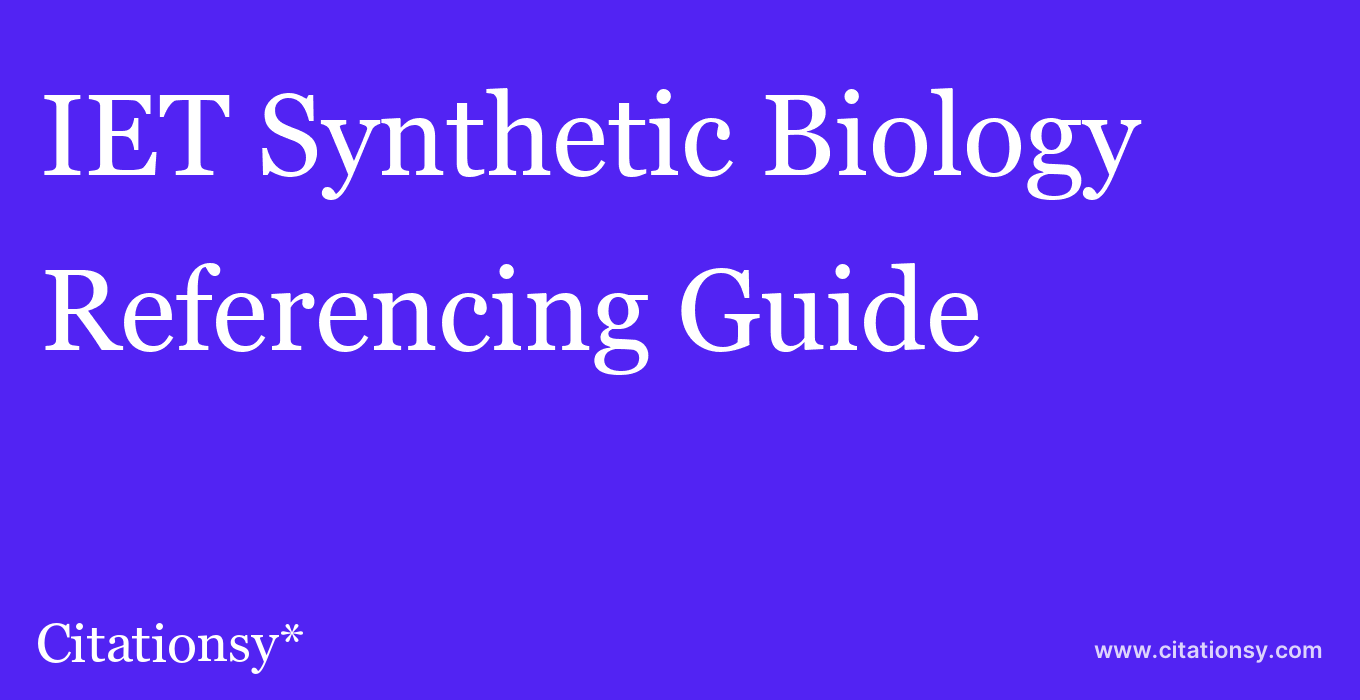 cite IET Synthetic Biology  — Referencing Guide